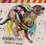 Review: Monolithic - Frantic Calm